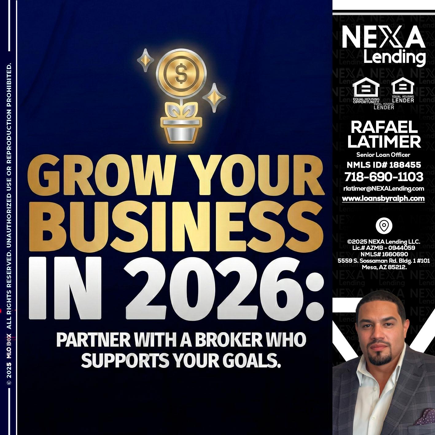 GROW YOUR BUSINESS - Rafael Latimer -Senior Loan Officer