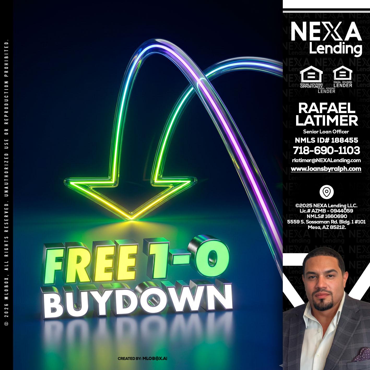 FREE 1-0 BUYDOWN - Rafael Latimer -Senior Loan Officer