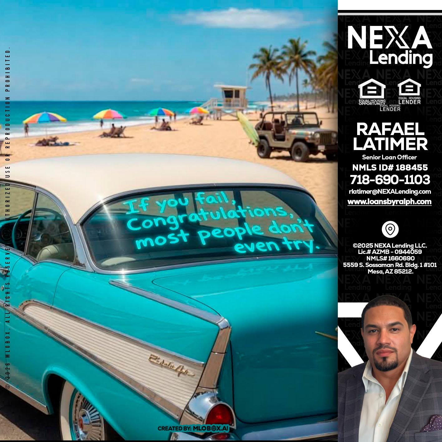 if you - Rafael Latimer -Senior Loan Officer