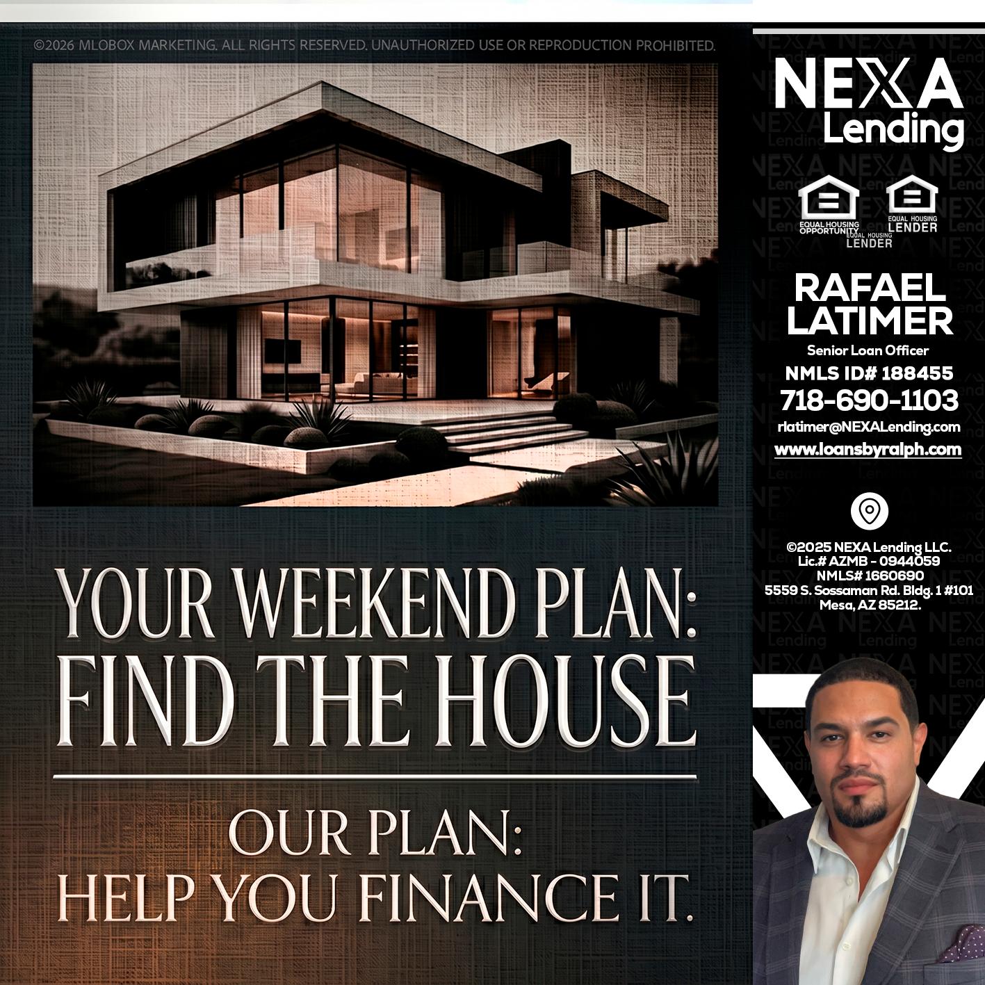 YOUR WEEKEND PLAN - Rafael Latimer -Senior Loan Officer
