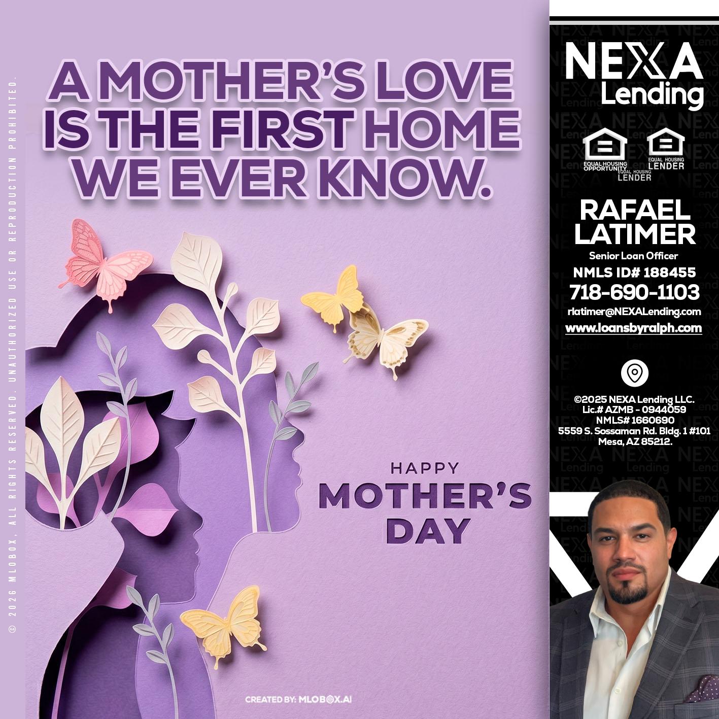MOTHERS DAY - Rafael Latimer -Senior Loan Officer