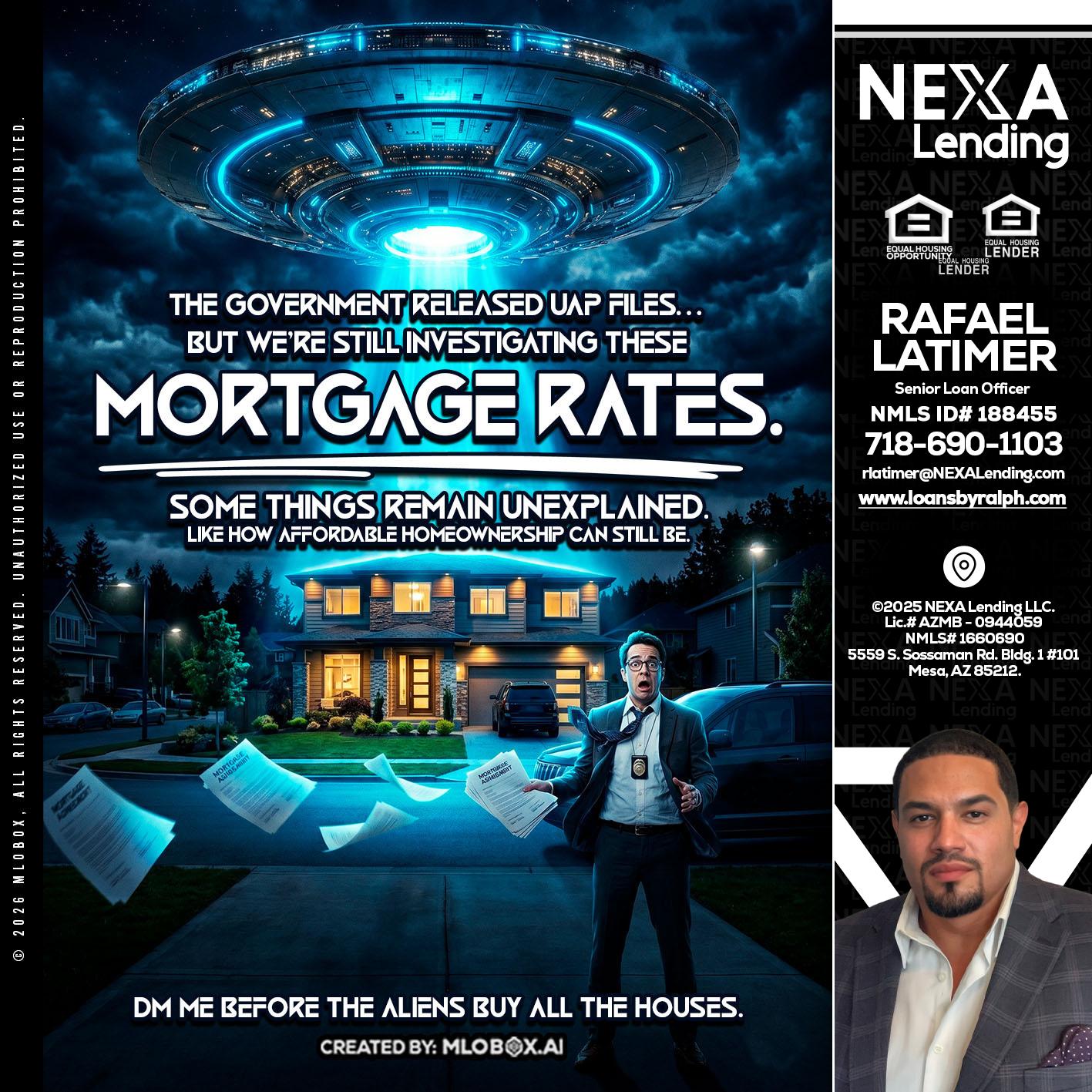 MORTGAGE RATES - Rafael Latimer -Senior Loan Officer